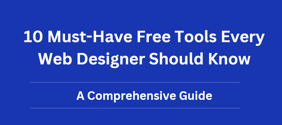 10-Must-Have-Free-Tools-Every-Web-Designer-Should-Know