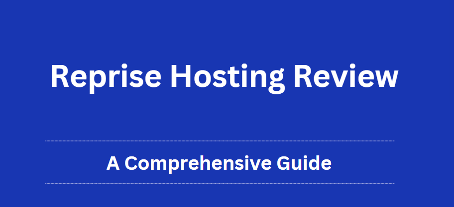 Reprise Hosting Review - A Comprehensive Guide